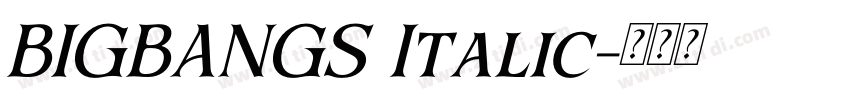 BIGBANGS Italic字体转换